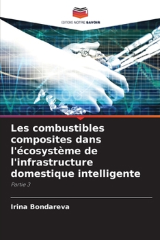 Paperback Les combustibles composites dans l'écosystème de l'infrastructure domestique intelligente [French] Book