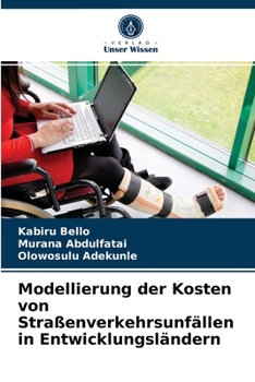 Paperback Modellierung der Kosten von Straßenverkehrsunfällen in Entwicklungsländern [German] Book