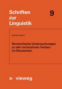 Paperback Semantische Untersuchungen Zu Den Inchoativen Verben Im Deutschen [German] Book