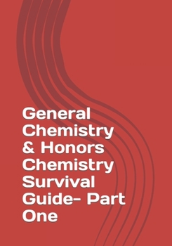 Paperback General Chemistry & Honors Chemistry Survival Guide- Part One Book