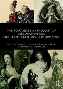 Paperback The Routledge Anthology of Restoration and Eighteenth-Century Performance Book