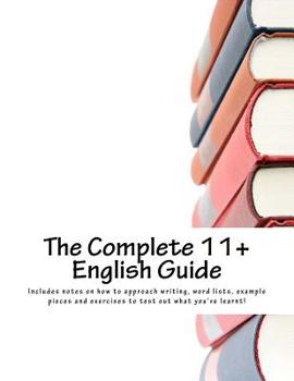 Paperback The Complete 11+ English Guide: Give your child the guidance they need Book