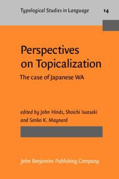 Hardcover Perspectives on Topicalization: The Case of Japanese Wa Book