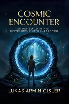 Paperback Cosmic Encounter: My Direct Contact with a Real Extraterrestrial Civilization and Their World Book