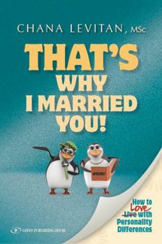 Paperback That's Why I Married You: How to Love with Personality Differences Book