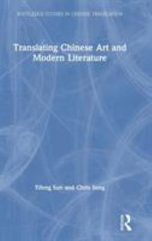 Hardcover Translating Chinese Art and Modern Literature Book