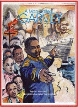 Paperback A Man Called Garvey: The Life and Times of the Great Leader Marcus Garvey Book