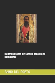 Paperback Um Estudo Sobre O Evangelho Apócrifo de Bartolomeu [Portuguese] Book