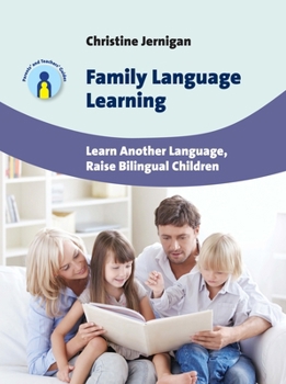 Paperback Family Language Learning: Learn Another Language, Raise Bilingual Children Book