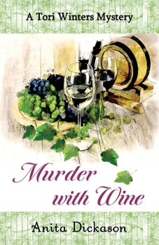 Paperback Murder with Wine: A Tori Winters Mystery: Book 3 Book