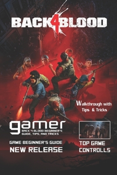 Paperback Back 4 Blood: The Complete Guide & Walkthrough with Tips &Tricks Book