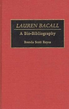Hardcover Lauren Bacall: A Bio-Bibliography Book