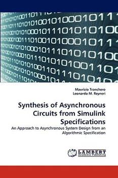 Paperback Synthesis of Asynchronous Circuits from Simulink Specifications Book