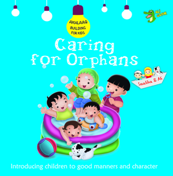 Paperback Caring for Orphans: Good Manners and Character Book