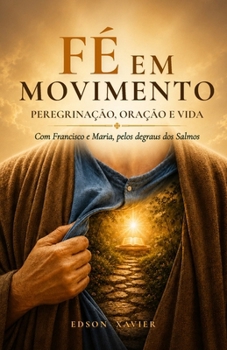 Paperback Fé em Movimento: Peregrinação, Oração e Vida [Portuguese] Book
