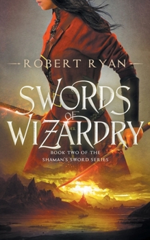 Swords of Wizardry - Book #2 of the Shaman's Sword