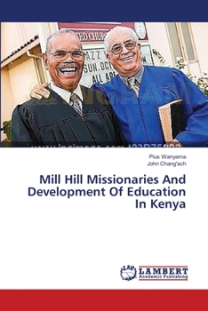 Paperback Mill Hill Missionaries And Development Of Education In Kenya Book