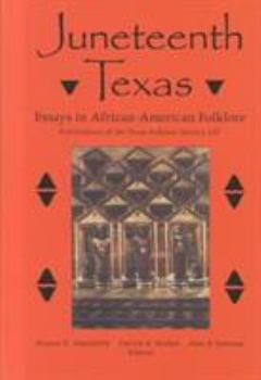 Hardcover Juneteenth Texas: Essays in African-American Folklore Book