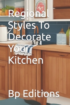 Paperback Regional Styles To Decorate Your Kitchen Book