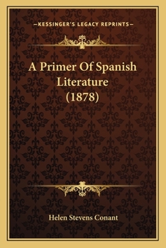 Paperback A Primer Of Spanish Literature (1878) Book