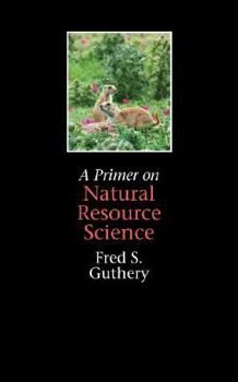 Paperback A Primer on Natural Resource Science Book