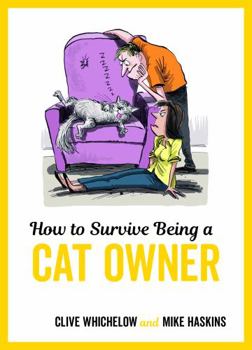 How To Survive Being a Cat Owner - Book  of the How to Survive