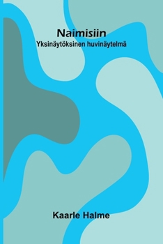 Naimisiin: Yksinäytöksinen huvinäytelmä (Finnish Edition)