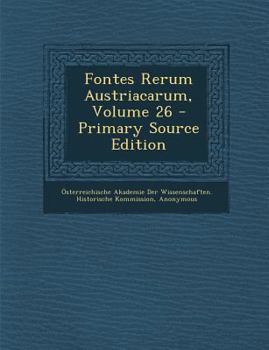 Paperback Fontes Rerum Austriacarum, Volume 26 [Italian] Book