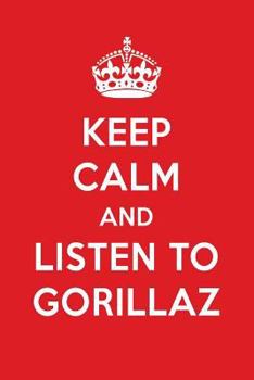 Keep Calm And Listen To Gorillaz: Gorillaz Designer Notebook