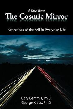 Paperback A View from the Cosmic Mirror: Reflections of the Self in Everyday Life Book