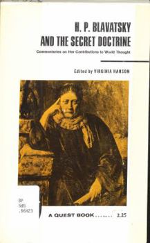 Paperback H. P. Blavatsky and The secret doctrine;: Commentaries on her contributions to world thought (A Quest book original) Book