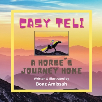 Paperback Casy Teli: A Horse's Journey Home Book