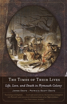Paperback The Times of Their Lives: Life, Love, and Death in Plymouth Colony Book