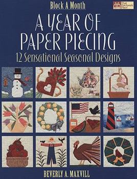 Paperback A Year of Paper Piecing: 12 Sensational Seasonal Designs Book