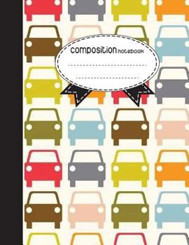 Composition Notebook, 8.5 x 11, 110 pages: Colorful Cars :