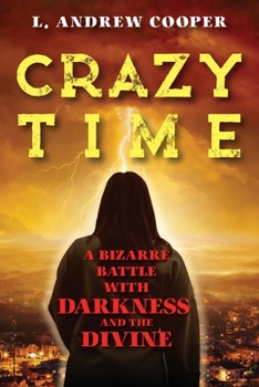 Paperback Crazy Time: A Bizarre Battle with Darkness and the Divine Book