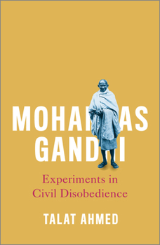 Paperback Mohandas Gandhi: Experiments in Civil Disobedience Book