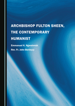 Hardcover Archbishop Fulton Sheen, the Contemporary Humanist Book
