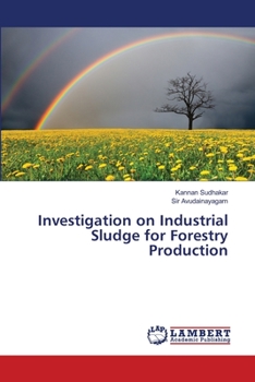 Paperback Investigation on Industrial Sludge for Forestry Production Book
