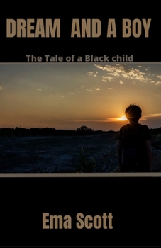 Paperback Dream and a Boy: The tale of a Black child Book