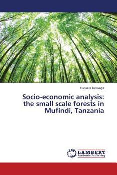 Paperback Socio-Economic Analysis: The Small Scale Forests in Mufindi, Tanzania Book