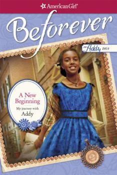 A New Beginning: My Journey with Addy - Book  of the American Girl: Addy