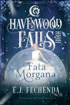 Paperback Fata Morgana: A Havenwood Falls High Novel Book