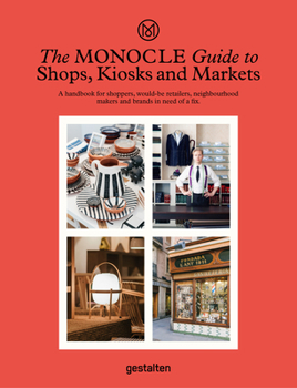Hardcover The Monocle Guide to Shops, Kiosks and Markets Book