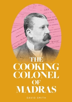 Paperback The Cooking Colonel of Madras Book