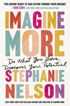 Paperback Imagine More: Do What You Love, Discover Your Potential Book