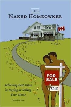 Paperback The Naked Homeowner: Achieving Best Value in Buying or Selling Your Home Book