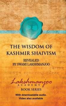 Hardcover The Wisdom of Kashmir Shaivism [Large Print] Book