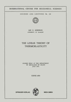 Paperback The Linear Theory of Thermoelasticity: Course Held at the Department of Mechanics of Solids July 1972 Book