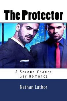 Paperback The Protector: A Second Chance Gay Romance Book